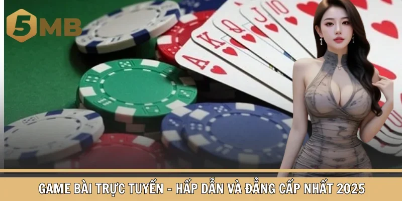 Game bài trực tuyến