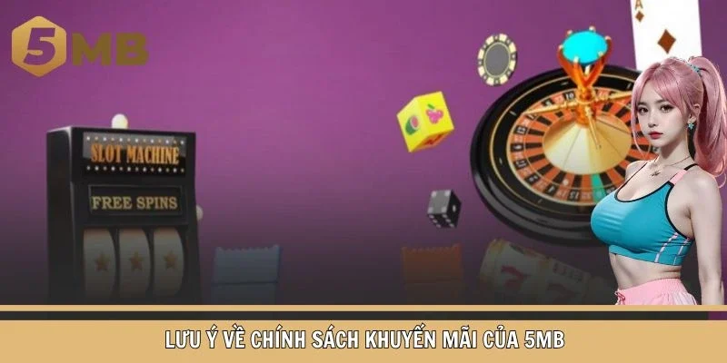 Lưu ý về chính sách khuyến mãi của 5MB